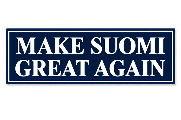MAKE SUOMI GREAT AGAIN